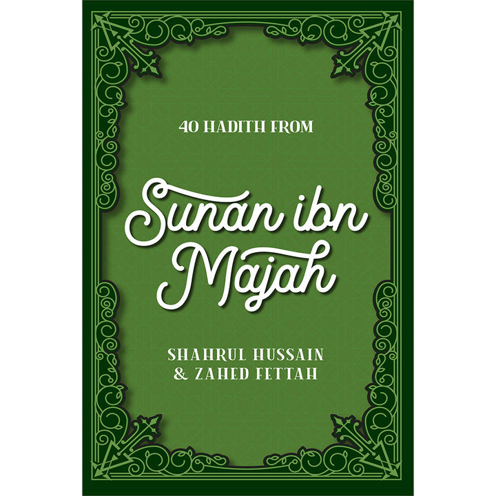 40 Hadith from Sunan Ibn Majah