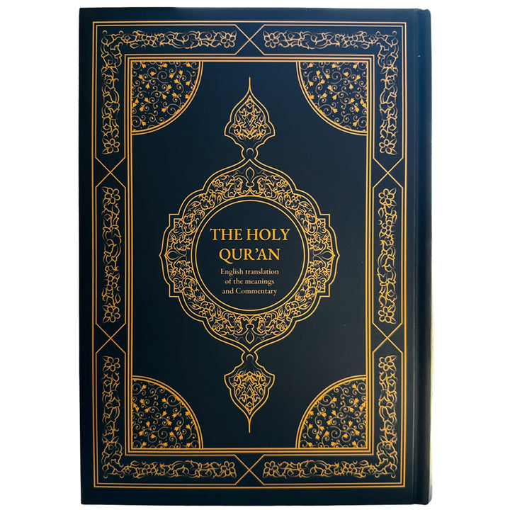 The Holy Qur’an: English translation of the meanings and Commentary