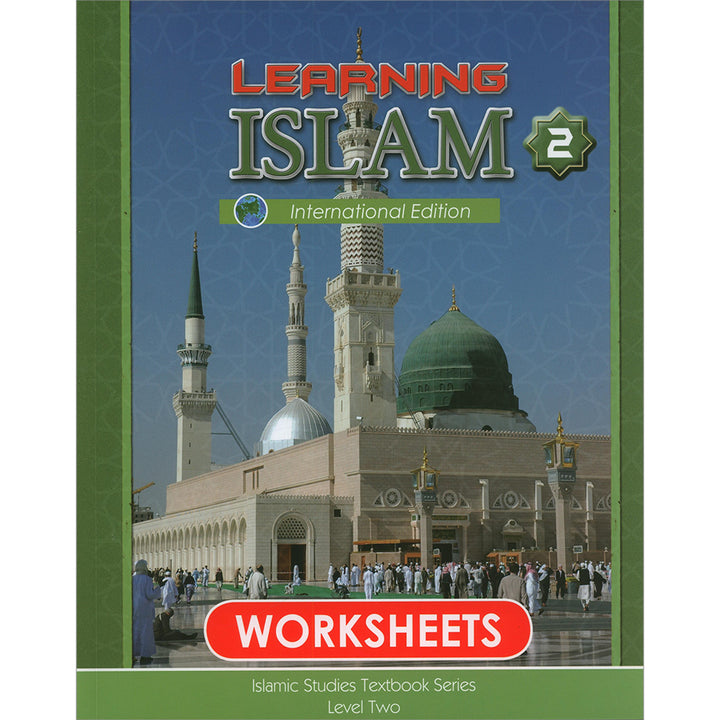 Learning Islam Workbook: Level 2 (8th Grade, Weekend/International Edition