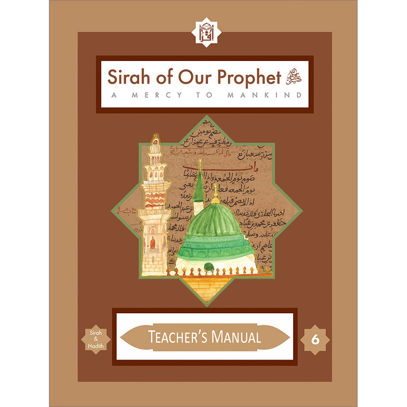 Teacher's Manual: Mercy to Mankind Makkah Period (Sirah of Our Prophet) Grade 6