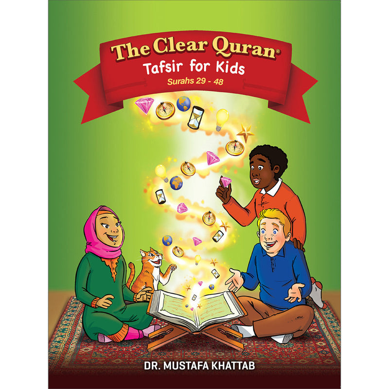 The Clear Quran For Kids Volume 2 ( Surahs 29-48)