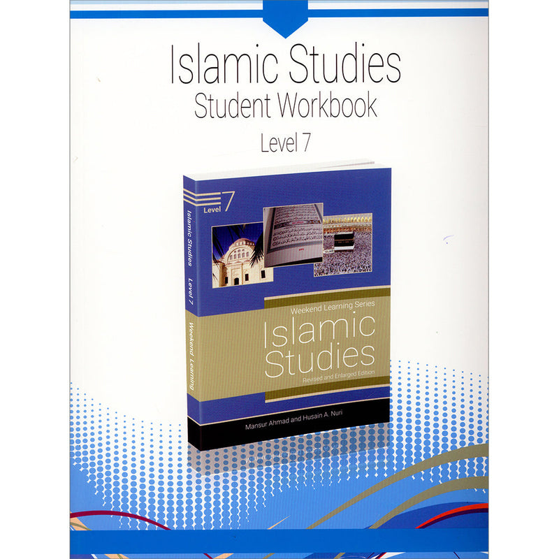 Weekend Learning Islamic Studies Workbook: Level 7 (((Revised and Enlarged Edition)