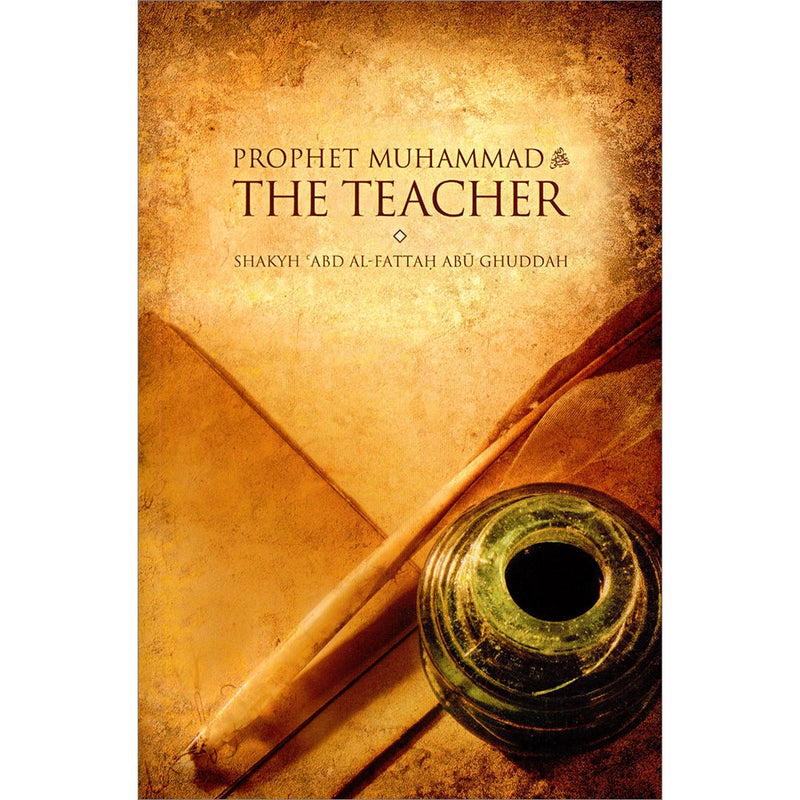 Prophet Muhammad: The Teacher