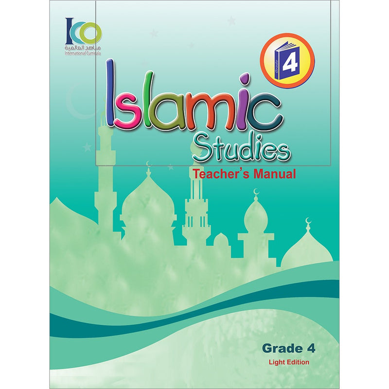 ICO Islamic Studies Teacher's Manual: Grade 4 (Light Edition)