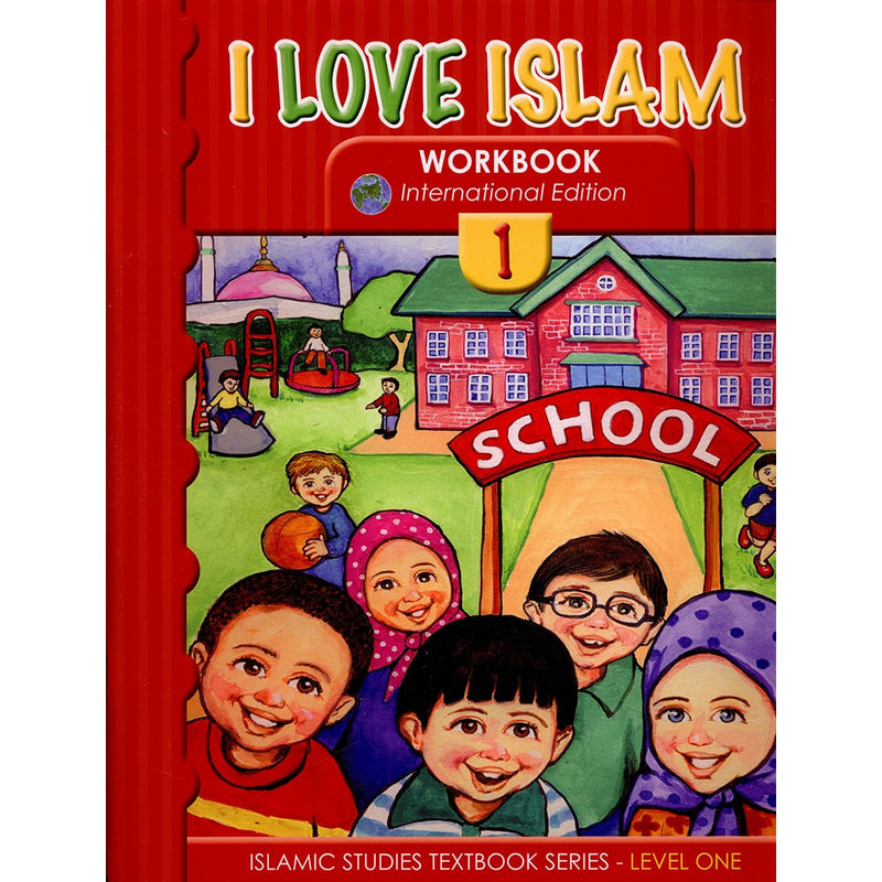 I Love Islam Workbook: Level 1 (International/Weekend Edition)