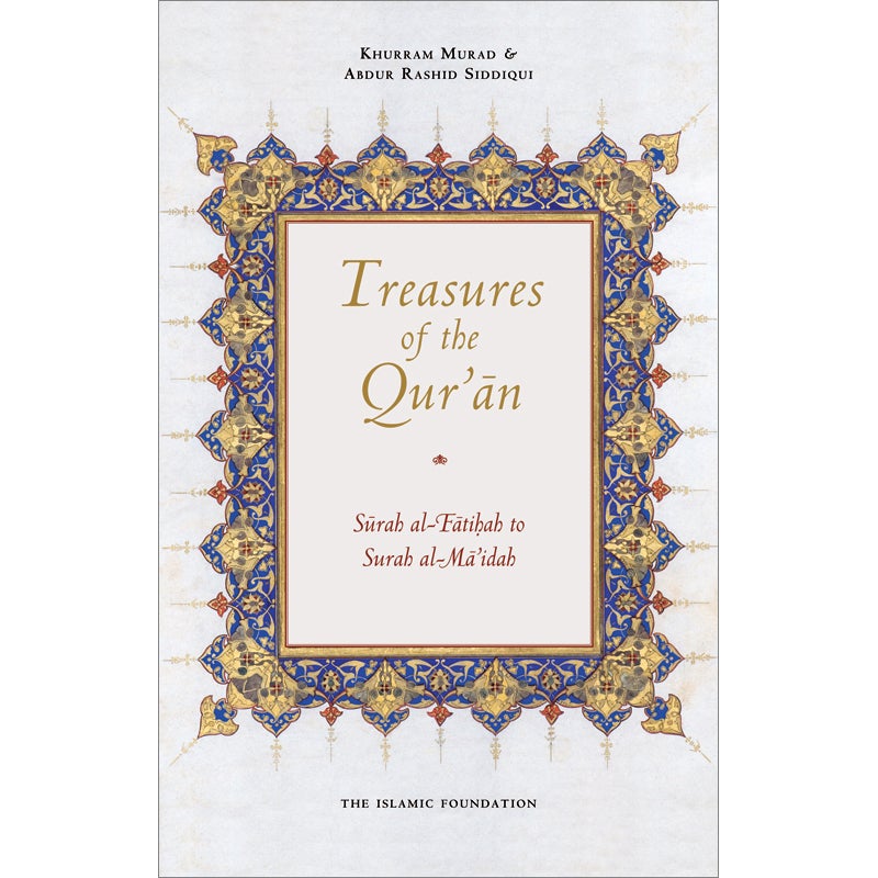 Treasures of the Qur'an: Surah al-Fatihah to Surah al-Ma'idah