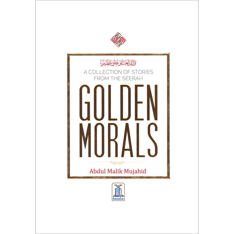 Golden Morals - A Collection of Stories from the Seerah