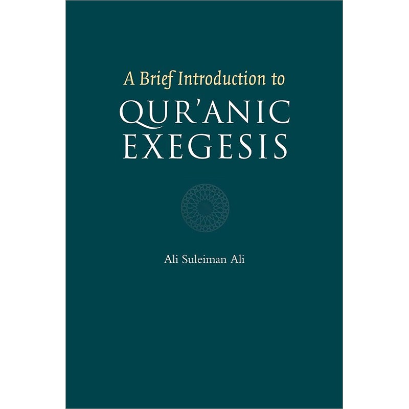 A Brief Introduction to Qur'anic Exegesis