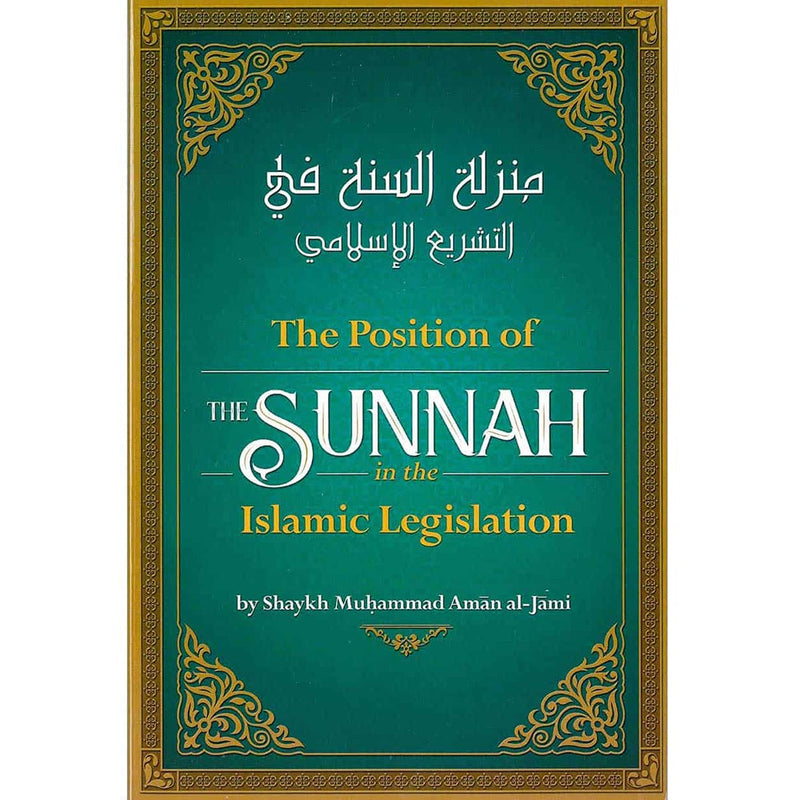 The Position Of The Sunnah In The Islamic Legislation