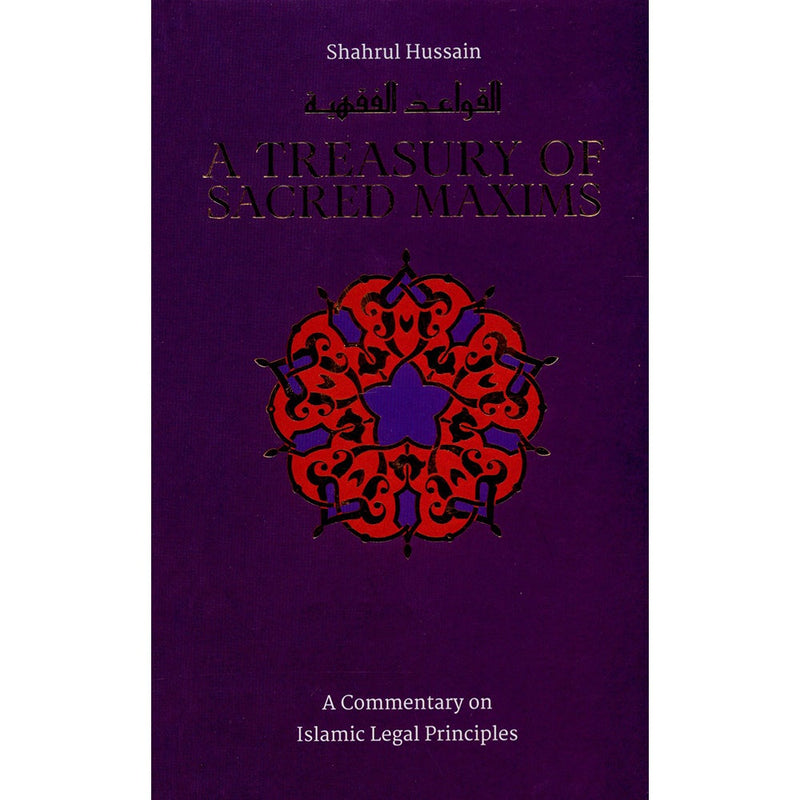 A Treasury of Sacred Maxims: A Commentary on Legal Principles