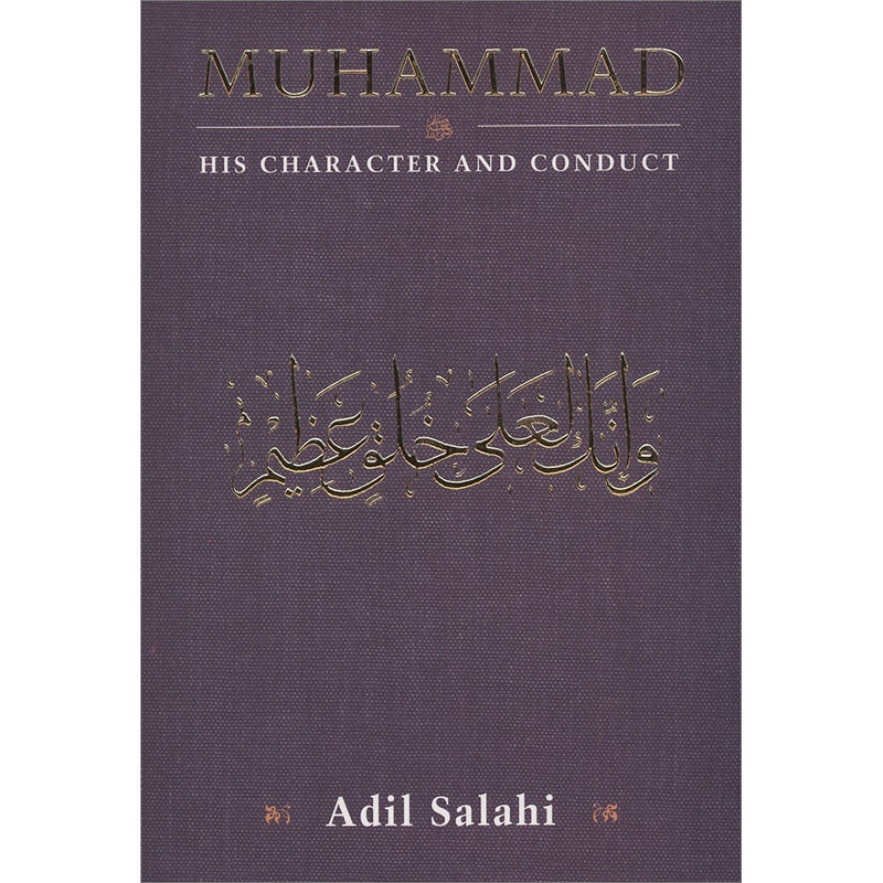 Muhammad: His Character and Conduct