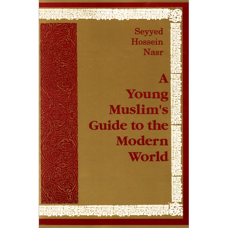 A Young Muslim's Guide to the Modern World