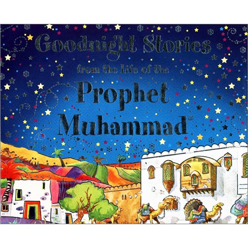 Goodnight Stories from the Life of the Prophet Muhammad