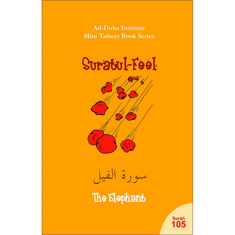 Mini Tafseer Book Series: Book 11 (Suratul-Feel) سورة الفيل