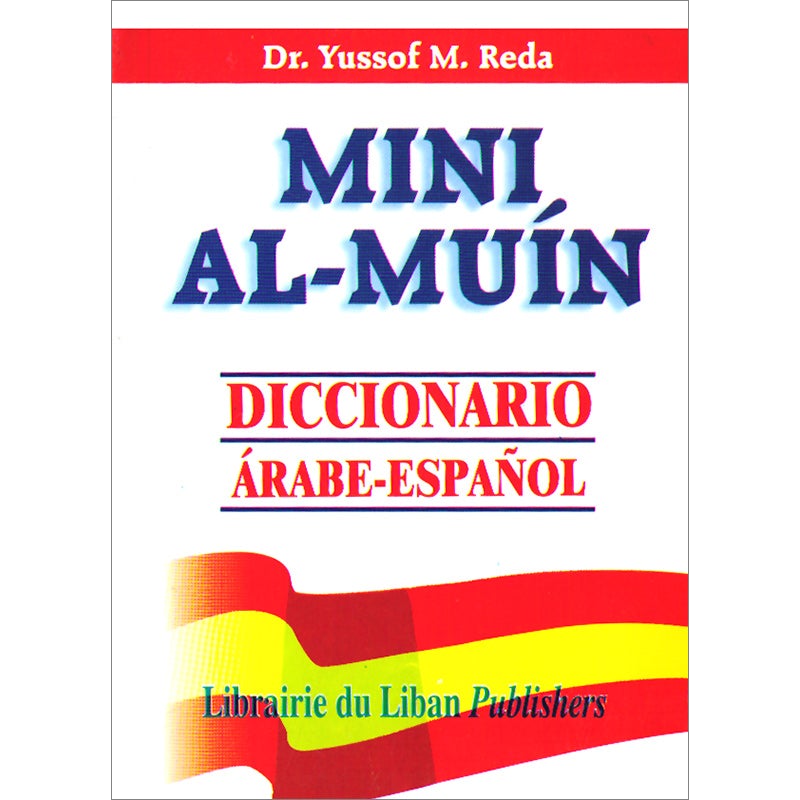 Mini Al-Muin Dictionary Arabic-Spanish المعين الأصغر