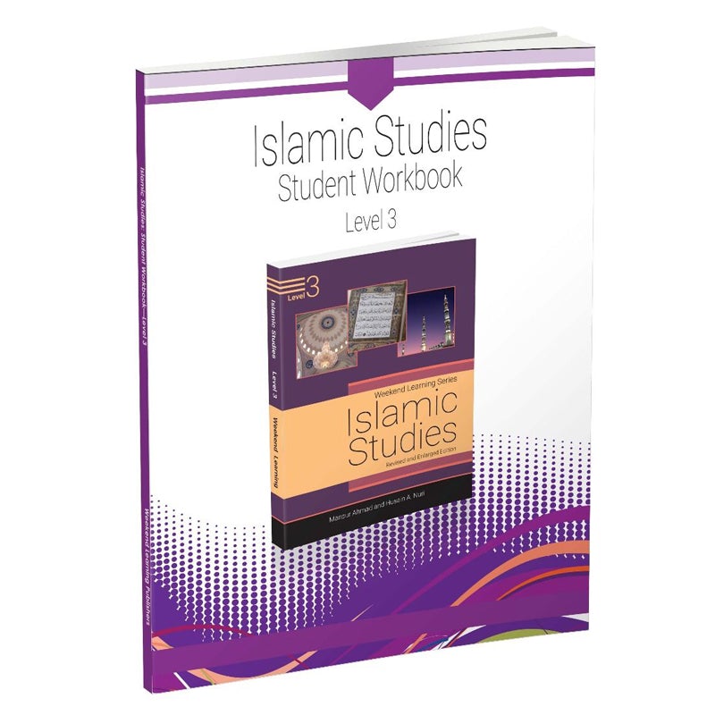 Weekend Learning Islamic Studies Workbook: Level 3 (Revised and Enlarged Edition)