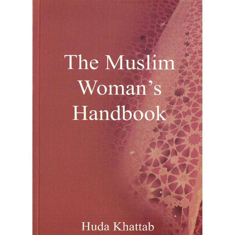 The Muslim Woman's Handbook