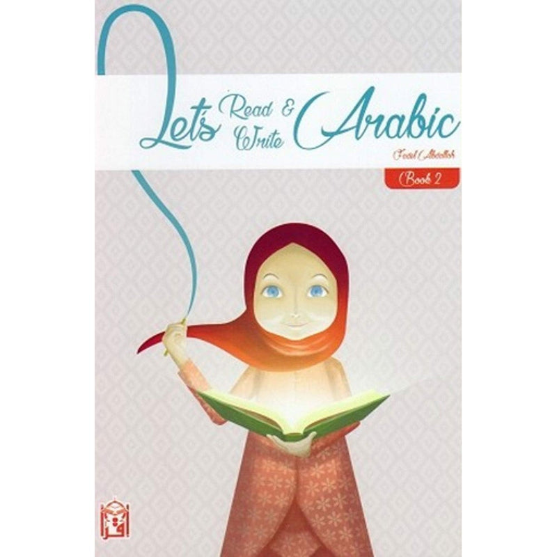 Let's Read and Write Arabic: Book Two