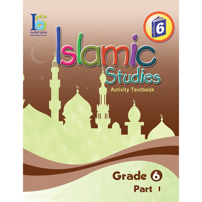 ICO Islamic Studies Workbook: Grade 6, Part 1