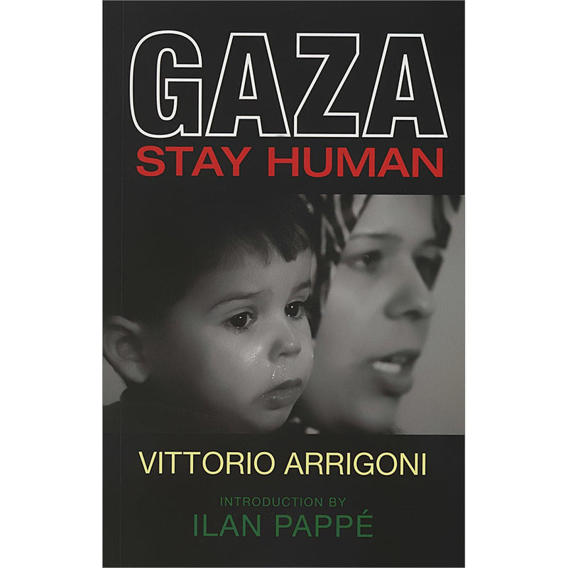 Gaza: Stay Human