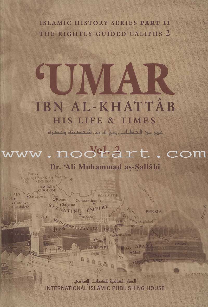 'Umar Ibn Al-Khattab: His Life and Times (2 Volumes)