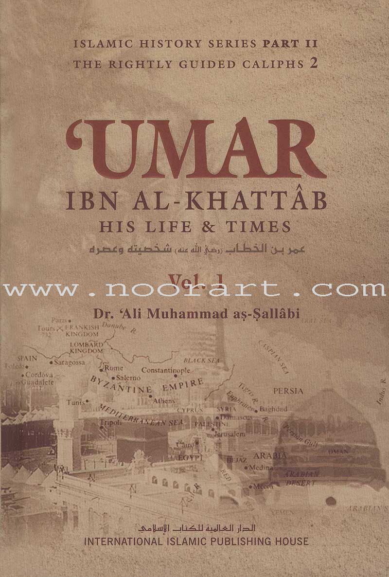 'Umar Ibn Al-Khattab: His Life and Times (2 Volumes)