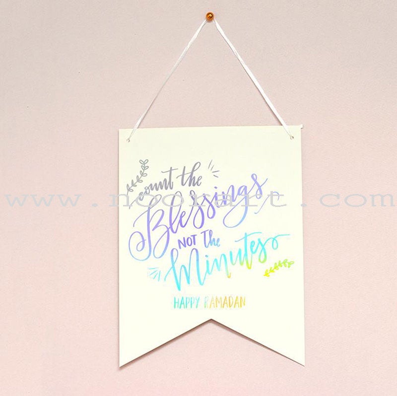 Hanging Wall Art - "Count the blessings not the minutes - Happy Ramadan